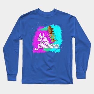 Ask me all about Jamaharon Long Sleeve T-Shirt